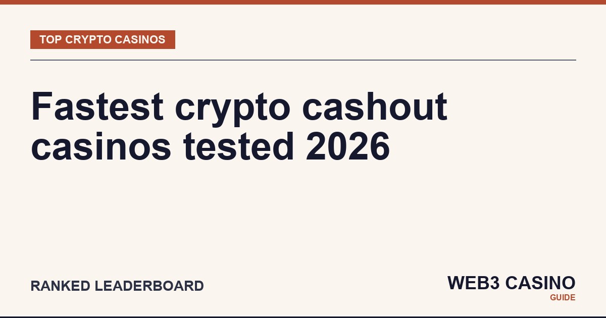 Fast payout crypto casinos 2026: sub-hour withdrawal speed across BTC, ETH, USDT, SOL.